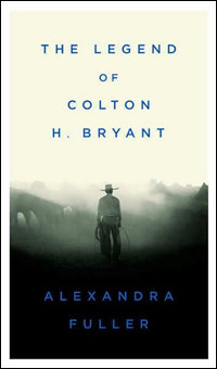 Legend of Colton H Bryant Book Cover