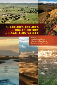 Geology, Ecology, and Human History of the San Luis Valley book cover